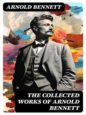 cover image of The Collected Works of Arnold Bennett